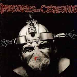 Invasores De Cérebros - Invasores De Cérebros Album