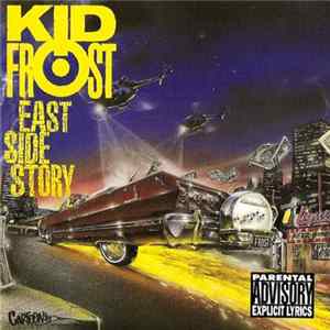 Kid Frost - East Side Story Album