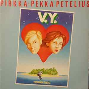 Pirkka-Pekka Petelius - V.Y. Vihdoinkin Yhdessä Album
