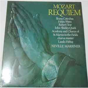 Mozart - Ileana Cotrubas, Helen Watts, Robert Tear, John Shirley-Quirk, Academy And Chorus Of St. Martin-In-The-Fields, Laszlo Heltay, Neville Marriner - Requiem Album