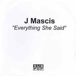 J Mascis - Everything She Said Album