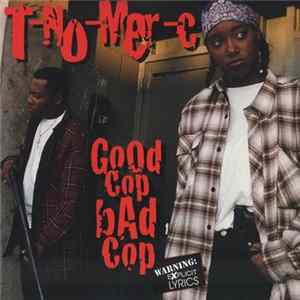 T-No-Mer-C - Good Cop Bad Cop Album