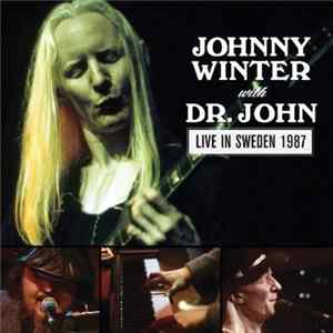 Johnny Winter With Dr. John - Live In Sweden 1987 Album