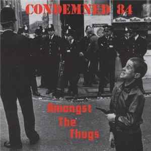 Condemned 84 - Amongst The Thugs Album
