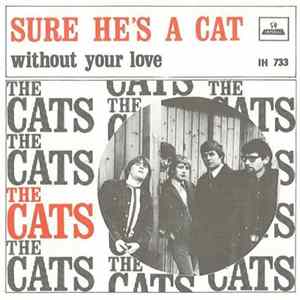 The Cats - Sure He's A Cat / Without Your Love Album