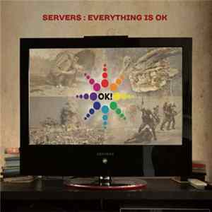 Servers - Everything Is OK Album