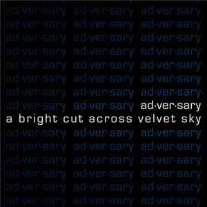 Ad·ver·sary - A Bright Cut Across Velvet Sky Album