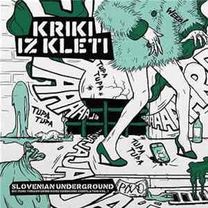Various - Kriki Iz Kleti - Slovenian Underground D.I.Y. Compilation Album