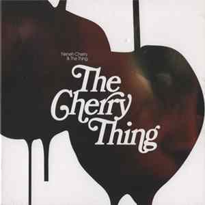 Neneh Cherry & The Thing - The Cherry Thing Album