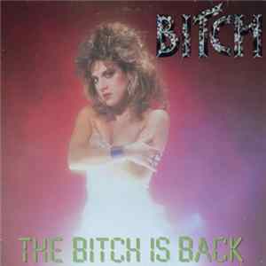 Bitch - The Bitch Is Back Album
