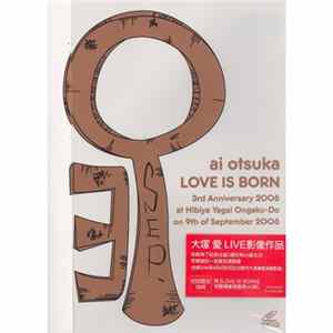 Ai Otsuka - Ai Otsuka [Love is Born] 3rd Anniversary 2006 - at Hibiya Yagai Ongaku-do on 9th of September 2006 Album