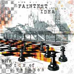 Faintest Idea - The Voice Of Treason Album