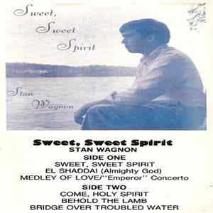Stan Wagnon - Sweet, Sweet Spirit Album