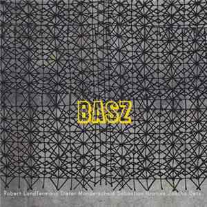 Robert Landfermann, Dieter Manderscheid, Sebastian Gramss, Joscha Oetz - BASZ Album