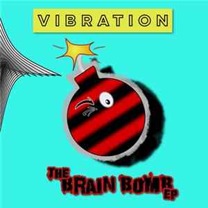 Vibration - Brain Bomb EP Album