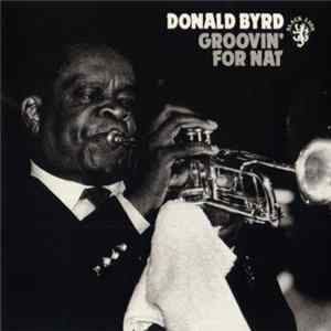 Donald Byrd - Groovin' For Nat Album