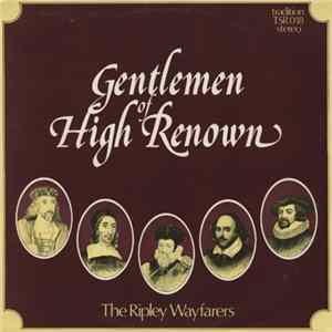 The Ripley Wayfarers - Gentlemen Of High Renown Album