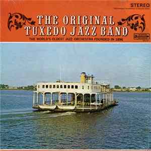 The Original Tuxedo Jazz Band - The World's Oldest Jazz Orchestra Founded In 1896 Album