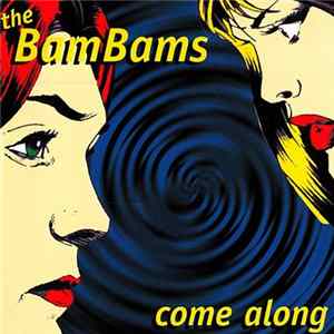 The BamBams - Come Along Album