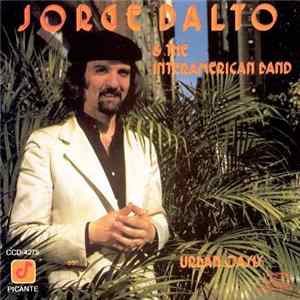 Jorge Dalto & The Interamerican Band - Urban Oasis Album