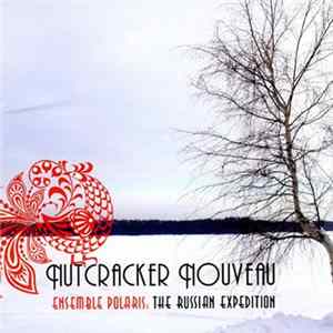 Ensemble Polaris - Nutcracker Nouveau Album