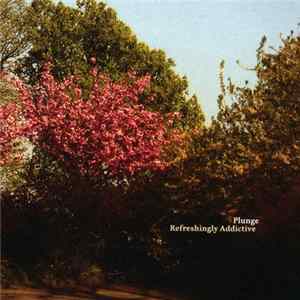 Plunge - Refreshingly Addictive Album
