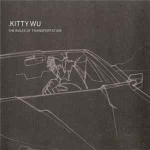 Kitty Wu - The Rules Of Transportation Album