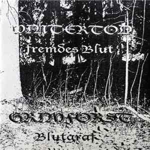 Wintertod / Grimforst - Fremdes Blut / Blutgraf Album