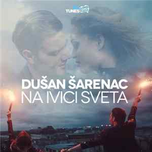 Dušan Šarenac - Na Ivici Sveta Album