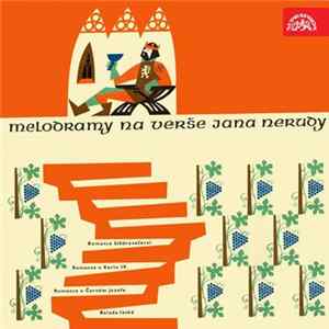 J. B. Foerster, Otakar Jeremiáš, Otakar Zich, Otakar Ostrčil - Melodramy Na Verše Jana Nerudy Album