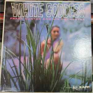 Frank Hunter And His Orchestra - White Goddess Album