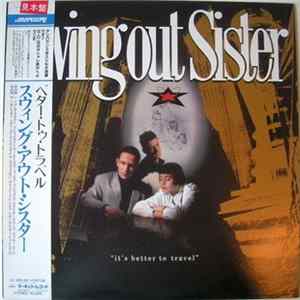 Swing Out Sister - It's Better To Travel Album