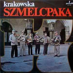 Krakowska Szmelcpaka - Krakowska Szmelcpaka Album