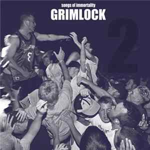 Grimlock - Songs Of Immortality Album