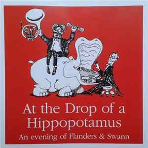 Tim FitzHigham And Duncan Walsh Atkins - At The Drop Of A Hippopotamus An Evening Of Flanders & Swann Album