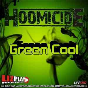 Hoomicide - Green Cool Album