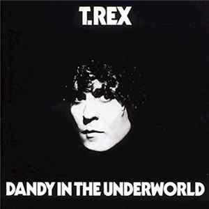 T. Rex - Dandy In The Underworld Album