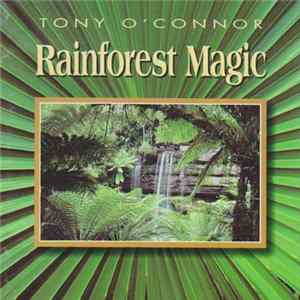 Tony O'Connor - Rainforest Magic Album