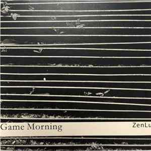 ZenLu - Game Morning Album
