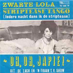 Zwarte Lola - Striptease Tango [Iedere Nacht Dans Ik De Striptease] Album