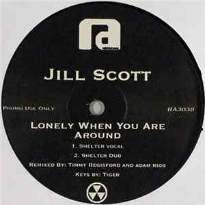 Jill Scott - Lonely When You Are Around Album