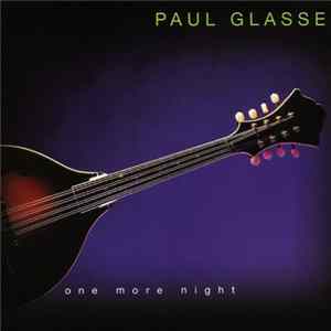 Paul Glasse - One More Night Album