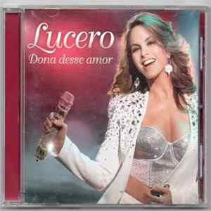 Lucero - Dona Desse Amor Album