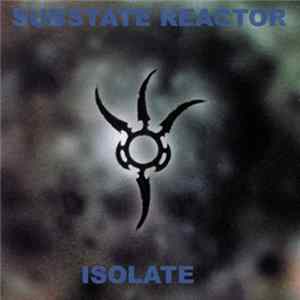 Substate Reactor - Isolate Album