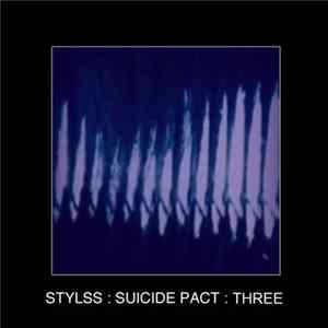 Various - STYLSS : Suicide Pact : Three Album