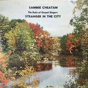 Sammie Cheatam - Stranger In The City Album