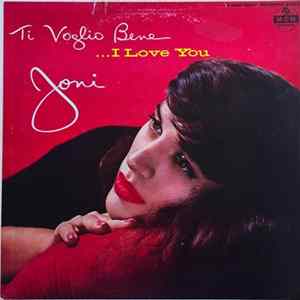 Joni - Ti Voglio Bene ...I Love You Album