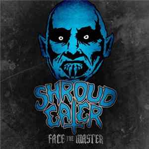 Shroud Eater - Face The Master Album
