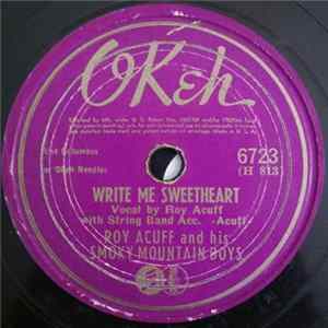 Roy Acuff And His Smoky Mountain Boys - Write Me Sweetheart / I'll Forgive You But I Can't Forget Album