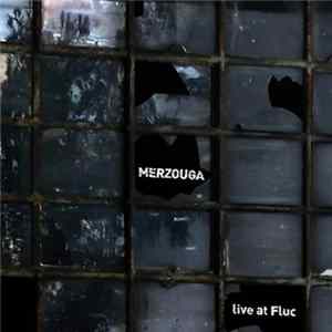 Merzouga - Live At Fluc Album